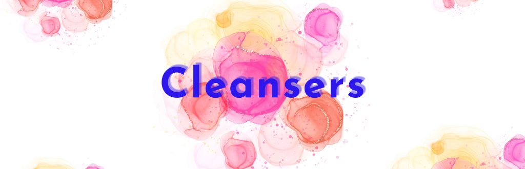 Skincare basics - Cleansers